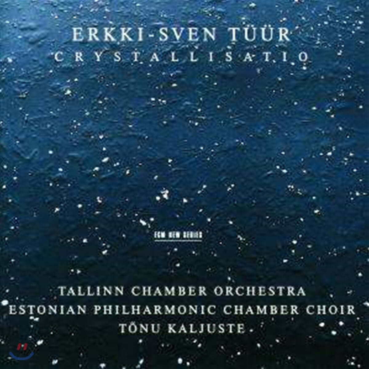 Tonu Kaljuste 에르키스벤 튀르: 90년대 초 작품 모음곡집 (Erkki-Sven Tuur: Crystallisatio)