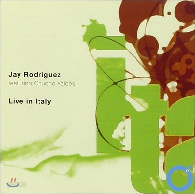 Jay Rodriguez - Live In Italy [feat. Chucho Valdes]  제이 로드리게스 추초 발데스