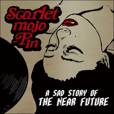 Į  (Scarlet mojo-Pin) - A Sad Story Of The Near Future