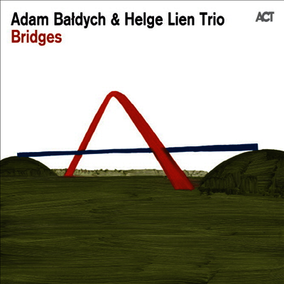 Adam Baldych & Helge Lien Trio — Bridges (Free MP3 Download) 앨범 커버