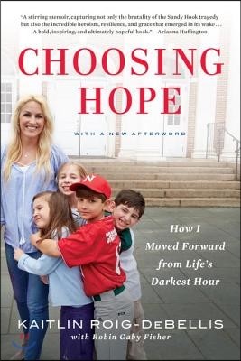 Choosing Hope: How I Moved Forward from Life's Darkest Hour