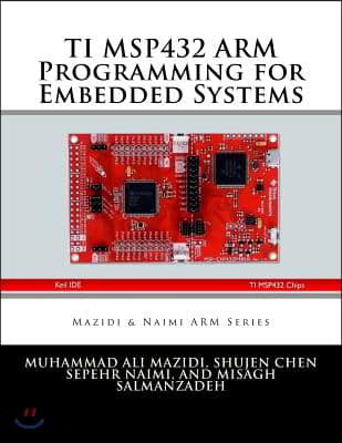 TI MSP432 ARM Programming for Embedded Systems