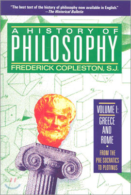 A History of Philosophy, Volume 1: Greece and Rome: From the Pre-Socratics to Plotinus