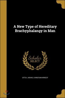 A New Type of Hereditary Brachyphalangy in Man