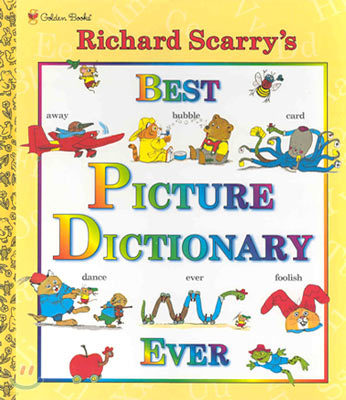 Richard Scarry's Best Picture Dictionary Ever