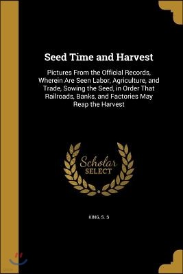 Seed Time and Harvest