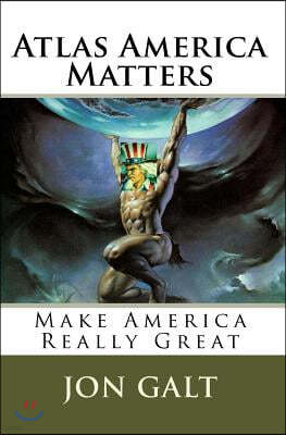 Atlas America: America Is Atlas To The World. America Matters!