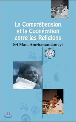 La Compr?hension et la Coop?ration entre les Religions