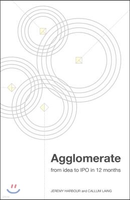 Agglomerate: From Idea to IPO in 12 Months