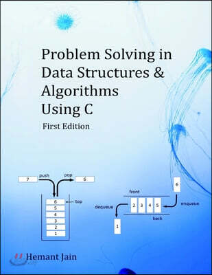 Problem Solving in Data Structures & Algorithms Using C: The Ultimate Guide to Programming Interviews