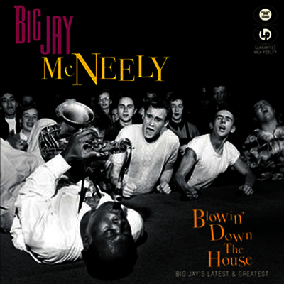 Big Jay Mcneely — Blowin' Down The House - Big Jay's Latest & Greatest 앨범 커버