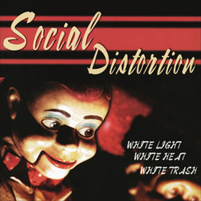 Social Distortion — White Light White Heat White Trash (Limited Edition) 앨범 커버