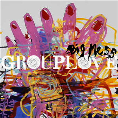 Grouplove — Big Mess (Limited Edition)(MP3 Download) 앨범 커버