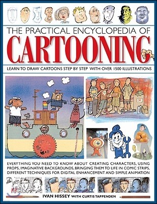 The Practical Encyclopedia of Cartooning: Learn to Draw Cartoons Step by Step with Over 1500 Illustrations