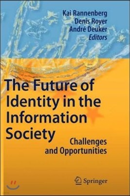 The Future of Identity in the Information Society: Challenges and Opportunities