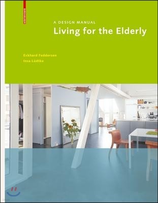 Living for the Elderly: A Design Manual