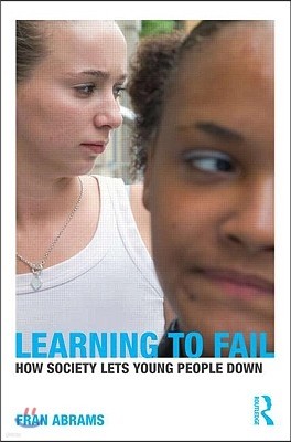 Learning to Fail: How Society Lets Young People Down