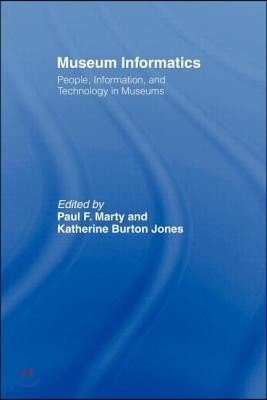 Museum Informatics: People, Information, and Technology in Museums
