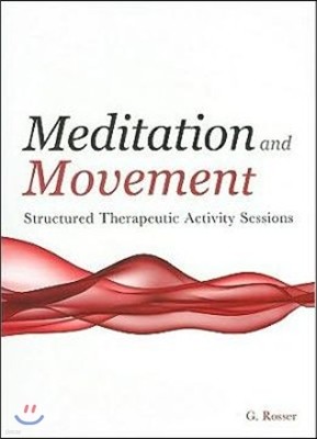 Meditation and Movement: Structured Therapeutic Activity Sessions