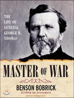 Master of War: The Life of General George H. Thomas