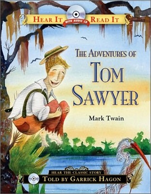 Hear It Read It : The Adventures of Tom Sawyer (Book+CD)