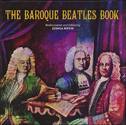 Joshua Rifkin ٷũ Ʋ  (The Baroque Beatles Book)  Ų