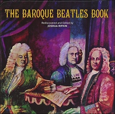 Joshua Rifkin 바로크 비틀즈 북 (The Baroque Beatles Book) 조슈아 리프킨