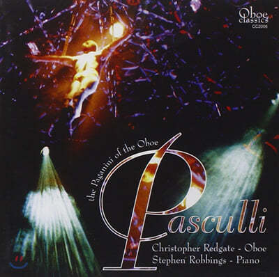 Christopher Redgate 파스쿨리 : 오보에 비르투오조 (Antonino Pasculli : Paganini of the Oboe)