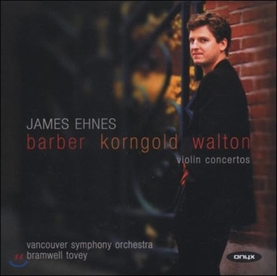 James Ehnes ٹ / ڸ / ư: ̿ø ְ (Barber, Walton and Korngold: Violin Concertos) ӽ ׽