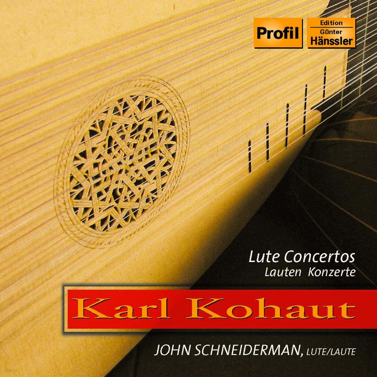 John Schneiderman 코하우트: 류트 협주곡집 (Kohaut : Lute Concertos) 