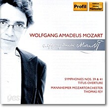 Thomas Fey 모차르트: 교향곡 39 & 41번 '주피터', 서곡 (Mozart : Symphonies K.543 & K.551, Overture)