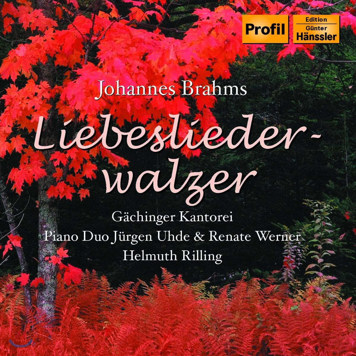 Helmuth Rilling 브람스: 사랑의 노래 왈츠 (Brahms : Liebeslieder Waltzes Op.52, Neue Liebeslieder Waltzes Op.65) 