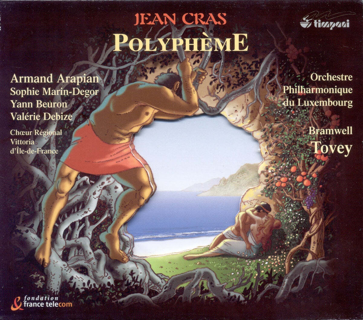 Bramwell Tovey 장 크라스: 오페라 `폴리페모스` (Jean Cras : Polypheme - Opera In 4 Acts)