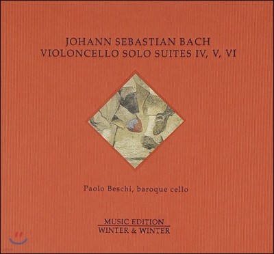 Paolo Beschi :  ÿ  4 5 6 (Bach: Suites For Violoncello Solo No.BWV 1010 1011 1012) Ŀ÷ Ű