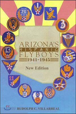 Arizona's Hispanic Flyboys 1941-1945