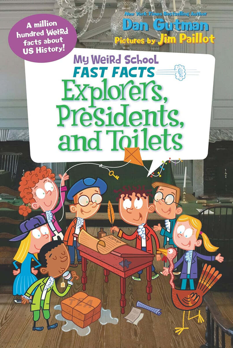 My Weird School Fast Facts : Explorers, Presidents, and Toilets