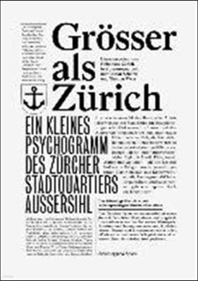 Grosser ALS Zurich: Ein Kleines Psychogramm Des Zurcher Stadtquartiers Aussersihl