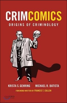 Crimcomics Issue 1: Origins of Criminology