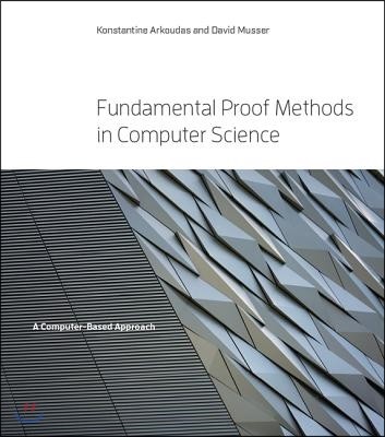 Fundamental Proof Methods in Computer Science