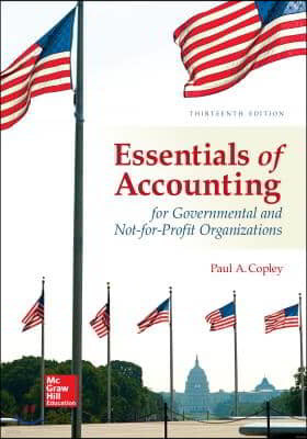 Essentials of Accounting for Governmental and Not-For-Profit Organizations