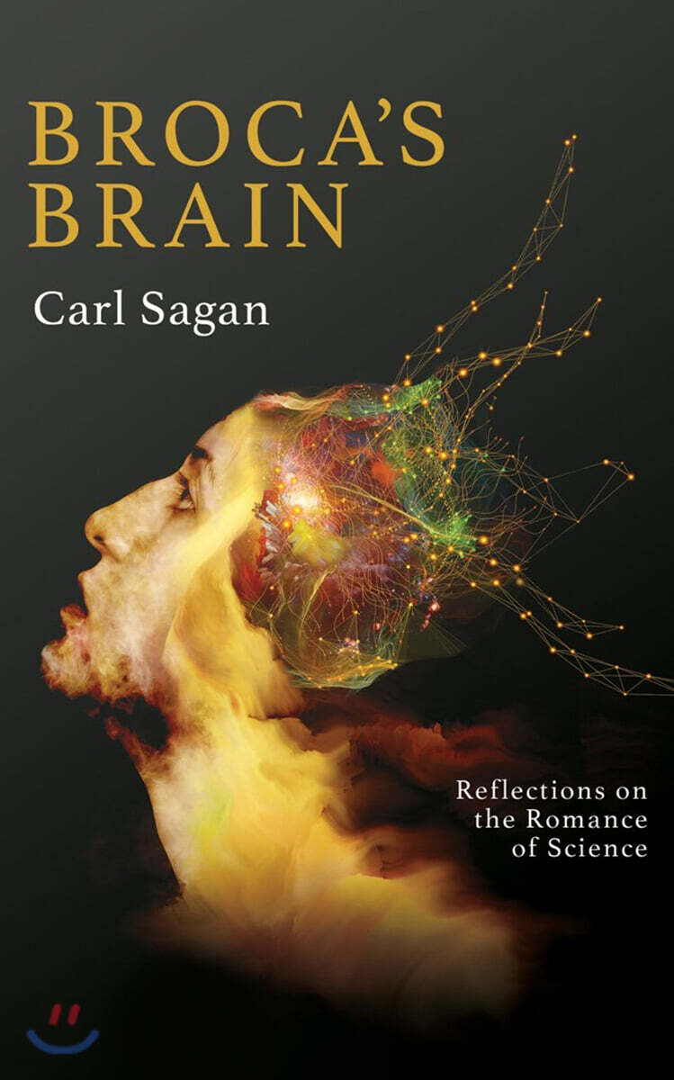 Broca's Brain: Reflections on the Romance of Science