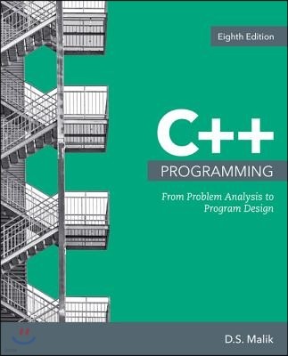 C++ Programming: From Problem Analysis to Program Design