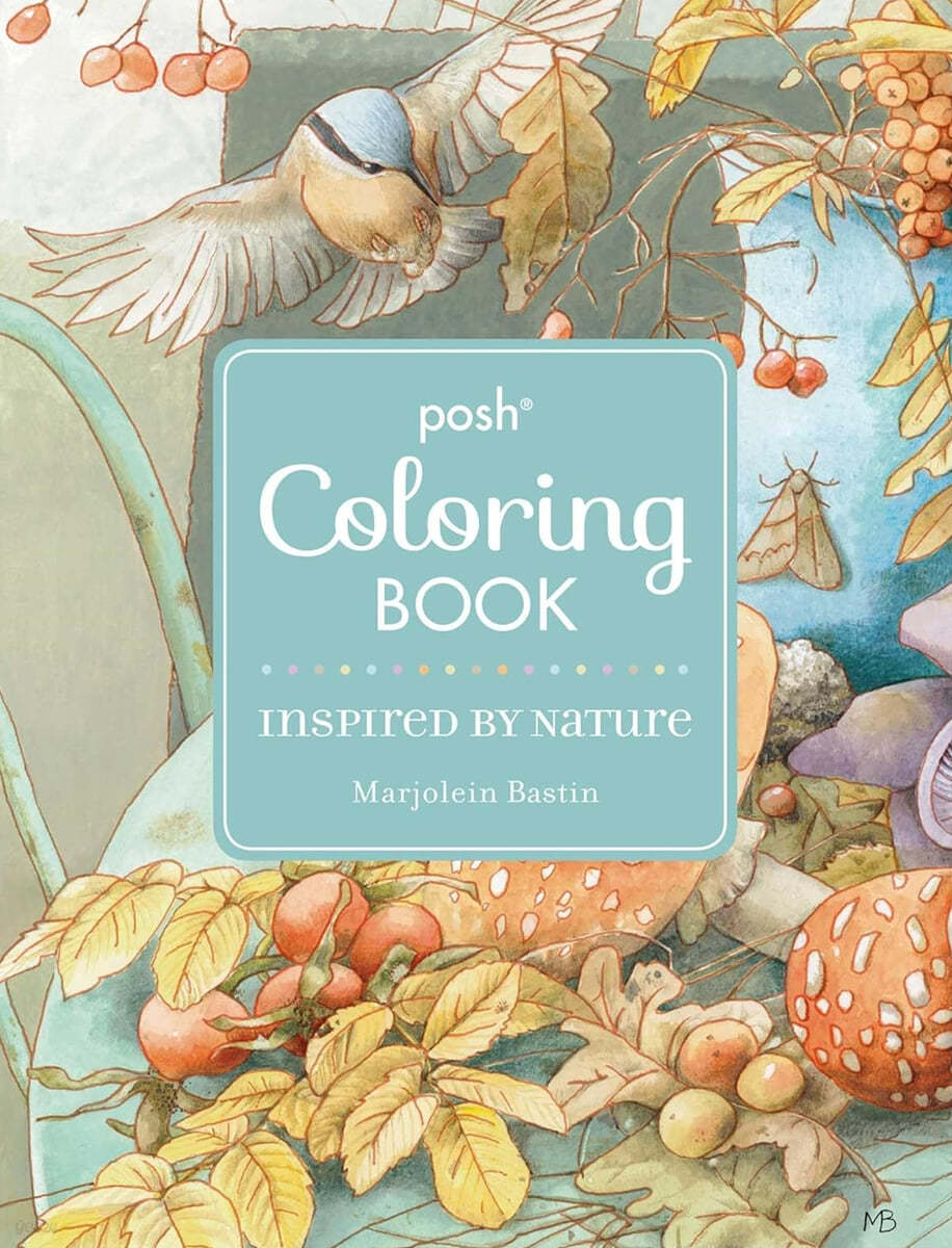 Posh Adult Coloring Book: Inspired by Nature