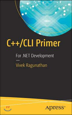 C++/CLI Primer: For .Net Development