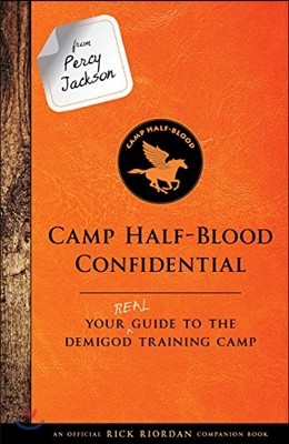 From Percy Jackson: Camp Half-Blood Confidential-An Official Rick Riordan Companion Book: Your Real Guide to the Demigod Training Camp