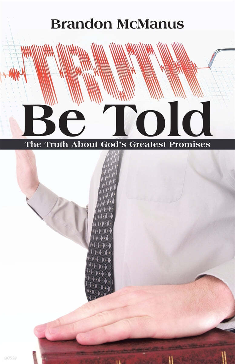 Truth Be Told: The Truth About God's Greatest Promises