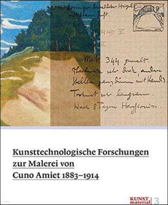 Kunsttechnologische Forschungen Zur Malerei Von Cuno Amiet 1883-1914