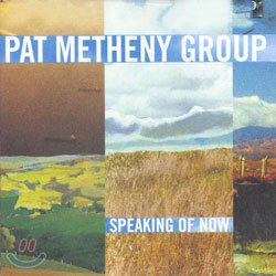 Pat Metheny Group - Speaking Of Now