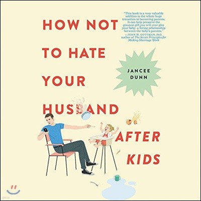 How Not to Hate Your Husband After Kids