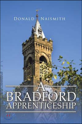 A Bradford Apprenticeship